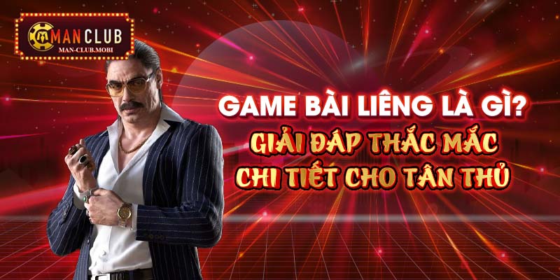 Game Bài Liêng Là Gì? Giải Đáp Thắc Mắc Chi Tiết Cho Tân Thủ